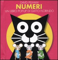 Libro Numeri. Un libro pop-up di Gatto Florindo di David Pelham - ean 9788879278072 - Emme Edizioni