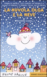 Libro nuvola Olga e la neve di Nicoletta Costa - ean 9788879278126 - Emme Edizioni