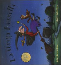 Libro strega Rossella di Julia Donaldson; Axel Scheffler - ean 9788879278362 - Emme Edizioni