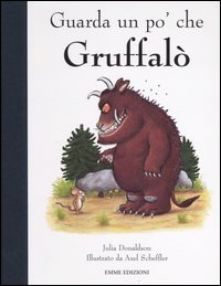 Libro Guarda un po' che Gruffalò di Julia Donaldson - ean 9788879278645 - Emme Edizioni