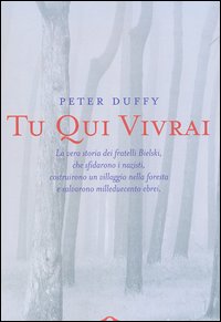 Libro Tu qui vivrai di Peter Duffy - ean 9788879285384 - Ponte alle Grazie