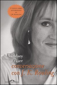 Libro Conversazione con J. K. Rowling di Lindsey Fraser - ean 9788879286152 - Ponte alle Grazie