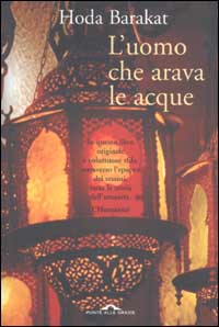 Libro uomo che arava le acque di Hoda Barakat - ean 9788879286275 - Ponte alle Grazie