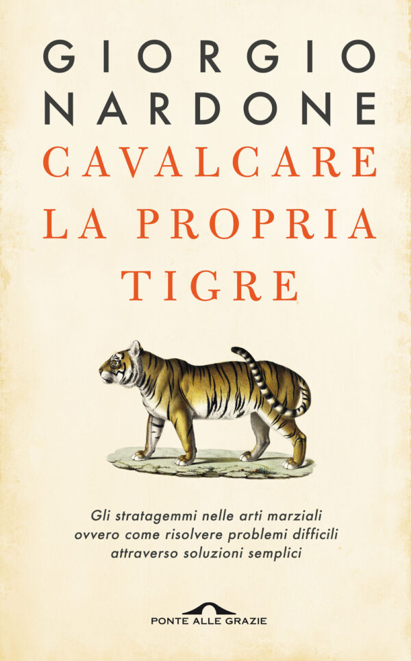 Libro Cavalcare la propria tigre di Giorgio Nardone - ean 9788879286398 - Ponte alle Grazie