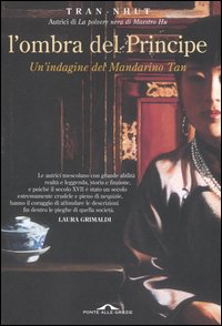 Libro ombra del principe. Un'indagine del Mandarino Tan di Tran-Nhut - ean 9788879286503 - Ponte alle Grazie