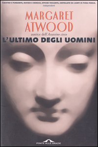 Libro ultimo degli uomini di Margaret Atwood - ean 9788879286565 - Ponte alle Grazie