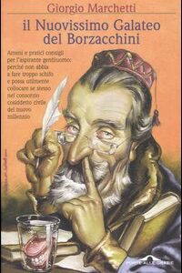 Libro nuovissimo galateo del Borzacchini di Giorgio Marchetti - ean 9788879286671 - Ponte alle Grazie