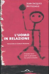 Libro uomo in relazione di Jean­Jacques Wittezaele - ean 9788879287159 - Ponte alle Grazie