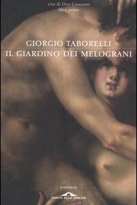 Libro giardino dei melograni. Vita di don Giovanni di Giorgio Taborelli - ean 9788879288583 - Ponte alle Grazie