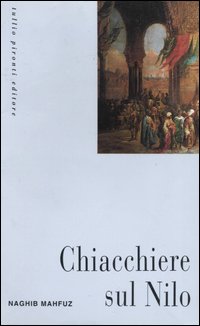 Libro Chiacchiere sul Nilo di Nagib Mahfuz - ean 9788879371254 - Tullio Pironti