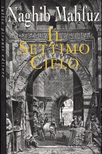 Libro settimo cielo di Nagib Mahfuz - ean 9788879371940 - Tullio Pironti