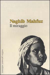 Libro miraggio di Nagib Mahfuz - ean 9788879372350 - Tullio Pironti