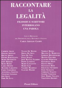 Libro Raccontare la legalità. Filosogi e scrittori interrogano una parola di  - ean 9788879373272 - Tullio Pironti