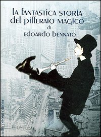 Libro fantastica storia del pifferaio magico di Edoardo Bennato - ean 9788879373623 - Tullio Pironti