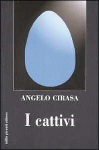 Libro cattivi di Angelo Cirasa - ean 9788879374002 - Tullio Pironti