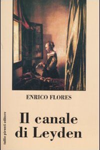 Libro canale di Leyden di Enrico Flores - ean 9788879374101 - Tullio Pironti