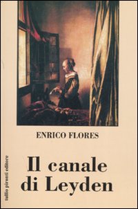 Libro canale di Leyden di Enrico Flores - ean 9788879374101 - Tullio Pironti
