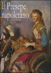 Libro presepe napoletano di  - ean 9788879374132 - Tullio Pironti
