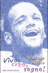 Libro Creo vivo sogno di Giacomo Alvino - ean 9788879374156 - Tullio Pironti