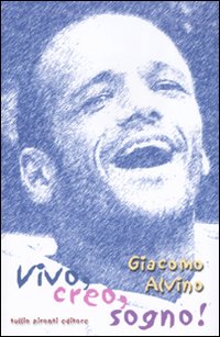 Libro Creo vivo sogno di Giacomo Alvino - ean 9788879374156 - Tullio Pironti