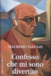 Libro Confesso che mi sono divertito di Maurizio Valenzi - ean 9788879374163 - Tullio Pironti