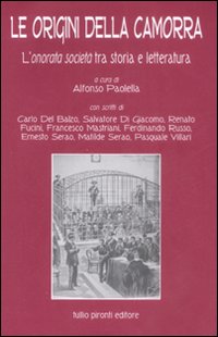 Libro origini della camorra. L'onorata società tra storia eletteratura di - ean 9788879374217 - Tullio Pironti