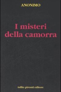 Libro misteri della camorra di Anonimo - ean 9788879374224 - Tullio Pironti