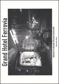 Libro Grand Hotel Ferrovia di Abdullah F. Quintavalle - ean 9788879374477 - Tullio Pironti