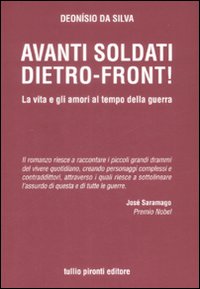 Libro Avanti soltati: dietro-front! La vita e gli amori al tempo della guerra di Deonísio Da Silva - ean 9788879374538 - Tullio Pironti