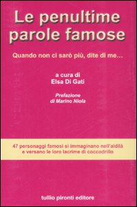 Libro penultime parole famose. Quando non ci sarò più