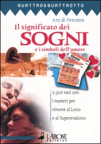 Libro significato dei sogni di Ary Di Percsòra - ean 9788879446020 - L'Airone Editrice Roma