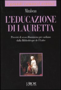 Libro educazione di Lauretta di Honoré G. comte de Mirabeau - ean 9788879446976 - L'Airone Editrice Roma