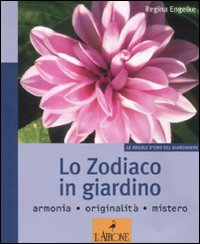 Libro zodiaco in giardino di Regina Engelke - ean 9788879449274 - L'Airone Editrice Roma