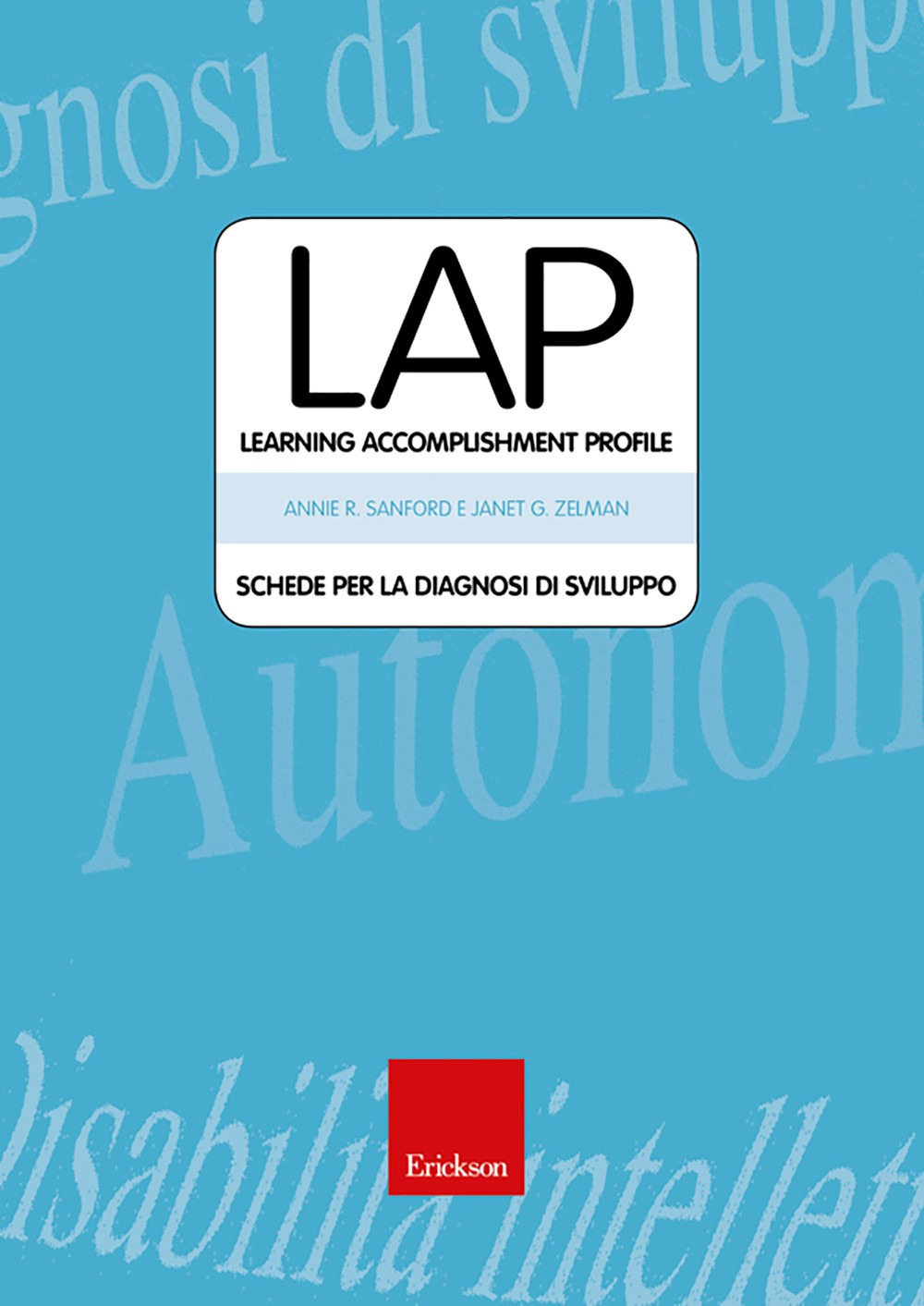Libro Test LAP. Diagnosi di sviluppo di Anne R. Sanford; Janet G. Zelman - ean 9788879461139 - Erickson