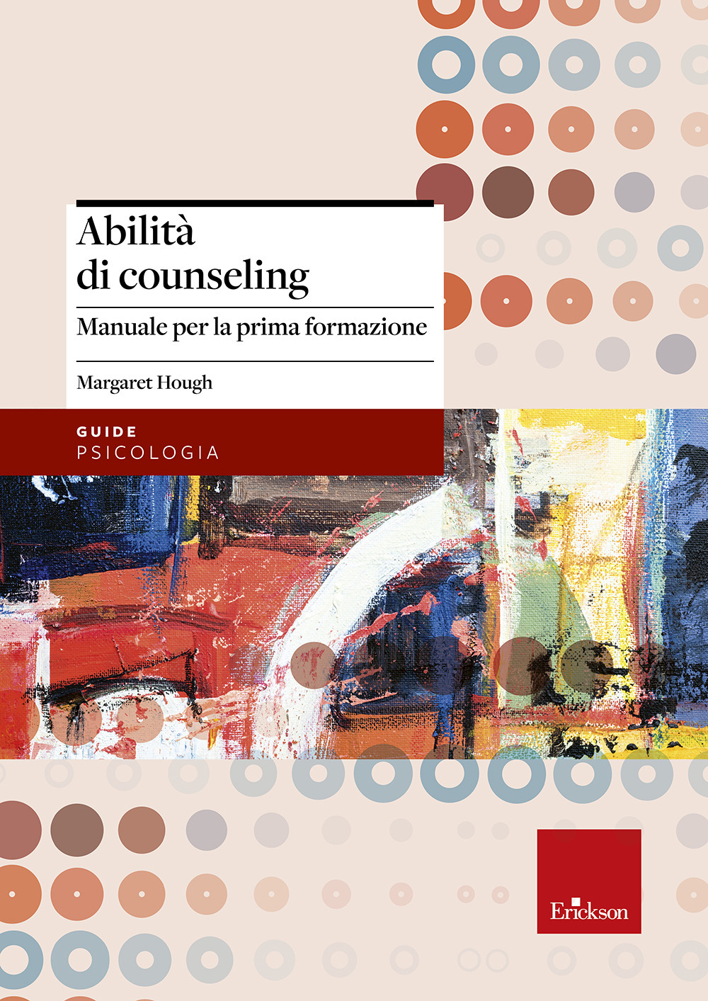 Libro Abilità di counseling. Manuale per la prima formazione di Margaret Hough - ean 9788879462969 - Erickson