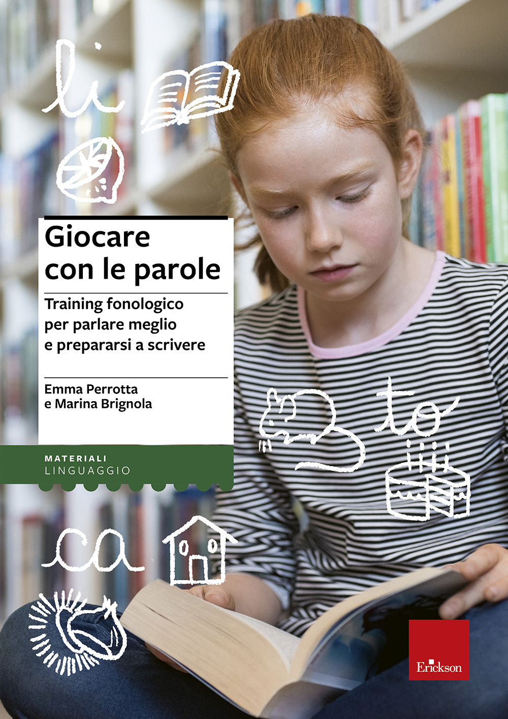 Libro Giocare con le parole. Training fonologico per parlare meglio e prepararsi a scrivere di Emma Perrotta; Marina Brignola - ean 9788879463218 - Erickson