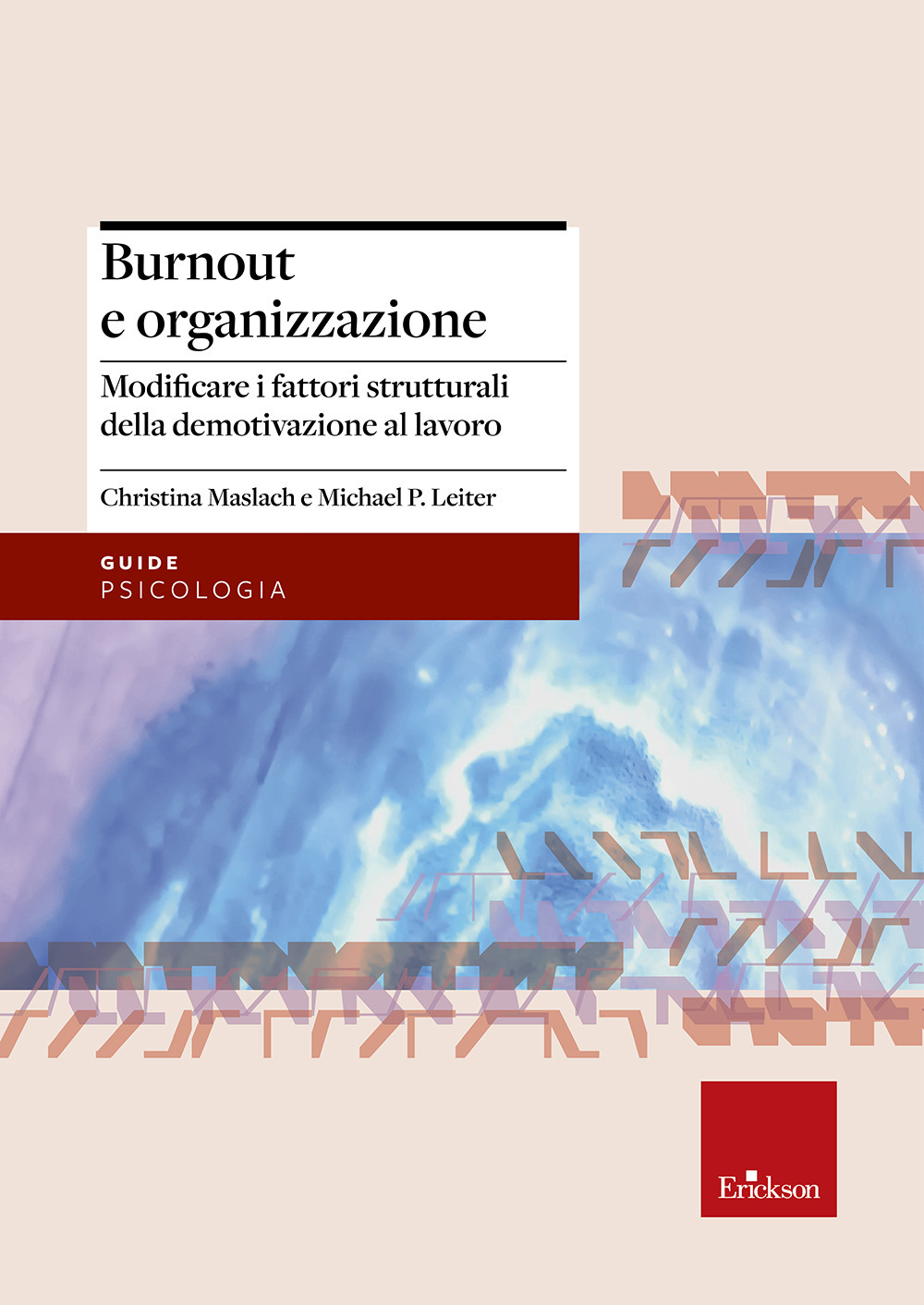 Libro Burnout e organizzazione. Modificare i fattori strutturali della demotivazione al lavoro di Christina Maslach; Michael P. Leiter - ean 9788879463348 - Erickson