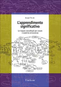 Libro apprendimento significativo. Le mappe concettuali per creare e usare la conoscenza di Joseph Novak - ean 9788879464215 - Erickson