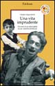 Libro vita imprudente. Percorsi di un diversabile in un contesto di fiducia di Claudio Imprudente - ean 9788879465328 - Erickson