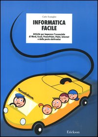 Libro Informatica facile. Attività per imparare l'essenziale di Word