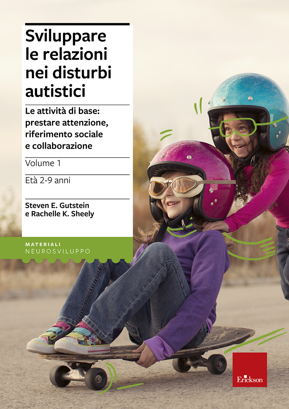 Libro Sviluppare le relazioni nei disturbi autistici di Steven E. Gutstein; Rachelle K. Sheely - ean 9788879467469 - Erickson