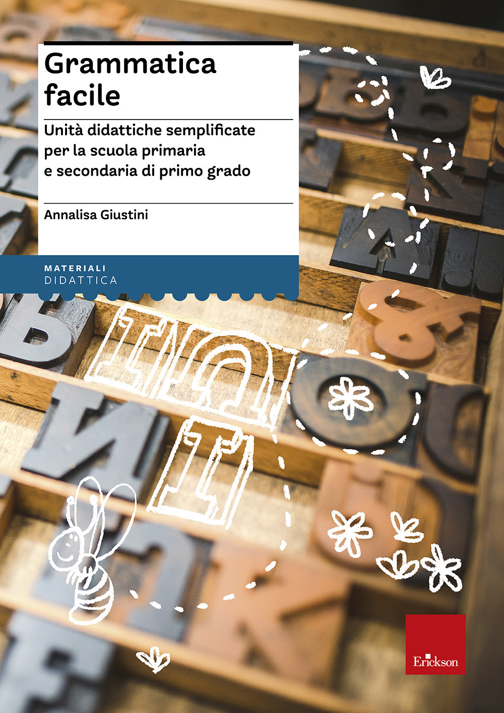 Libro Grammatica facile. Unità didattiche semplificate per la scuola primaria e secondaria di primo grado di Annalisa Giustini - ean 9788879469357 - Erickson