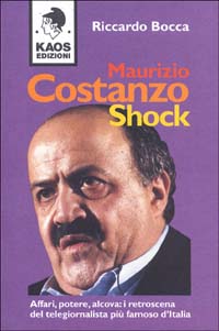 Libro Maurizio Costanzo shock. Affari