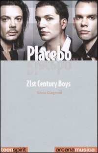 Libro Placebo. 21st Century Boys di Silvia Giagnoni - ean 9788879663366 - Arcana