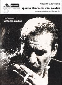 Libro Quanta strada nei miei sandali. In viaggio con Paolo Conte di Cesare G. Romana - ean 9788879664271 - Arcana