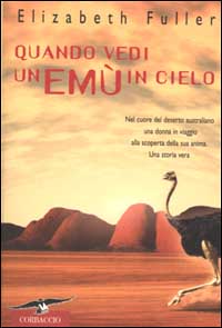 Libro Quando vedi un emù in cielo di Elizabeth Fuller - ean 9788879722599 - Corbaccio