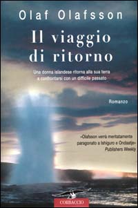 Libro viaggio di ritorno di Olaf Olafsson - ean 9788879724326 - Corbaccio