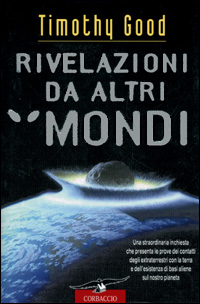 Libro Rivelazioni da altri mondi di Timothy Good - ean 9788879724586 - Corbaccio