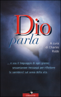 Libro Dio parla di  - ean 9788879724777 - Corbaccio