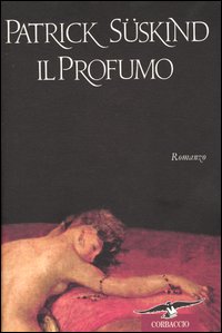 Libro profumo di Patrick Süskind - ean 9788879726078 - Corbaccio